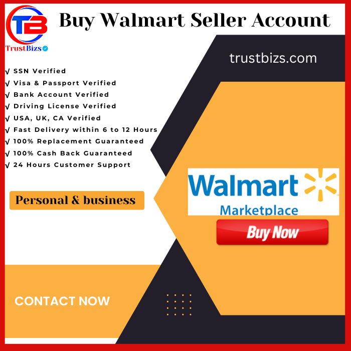 Buy Walmart Seller Account - 100% Safe& Best Marketplace Acc