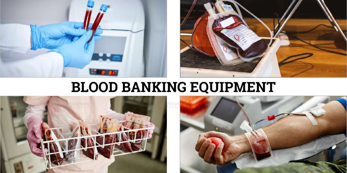 Preserving Life's Essence: Trends and Advances in the Blood Banking Equipment Market