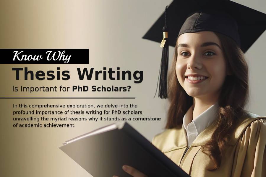 Why Thesis Writing is Important for PhD Scholars?