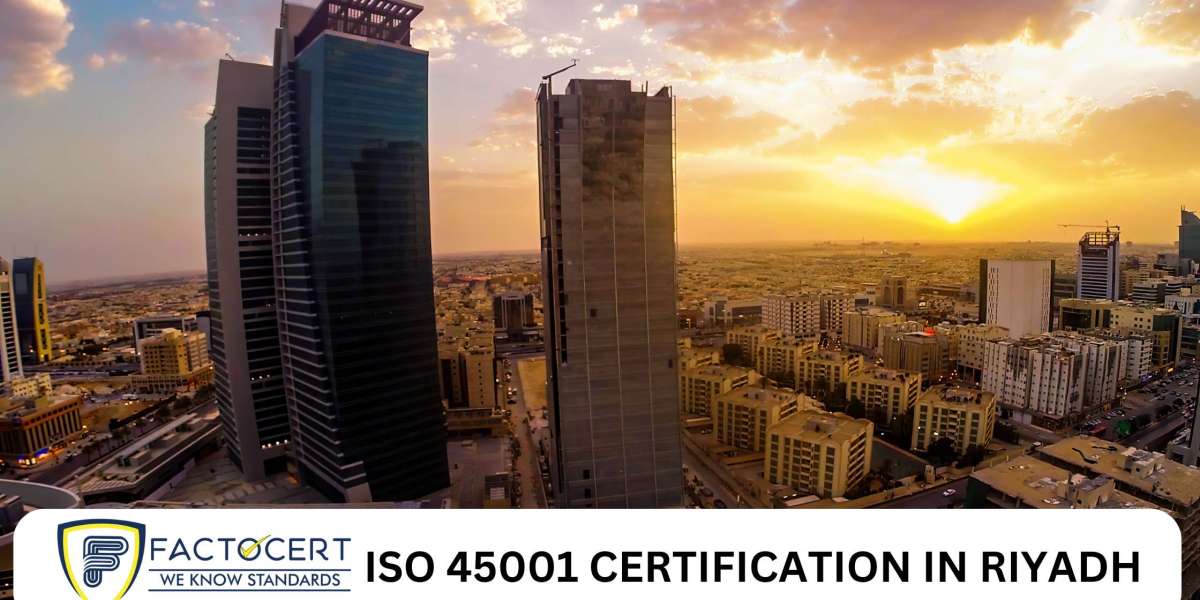 How will ISO 45001 Certification in Riyadh help your business?