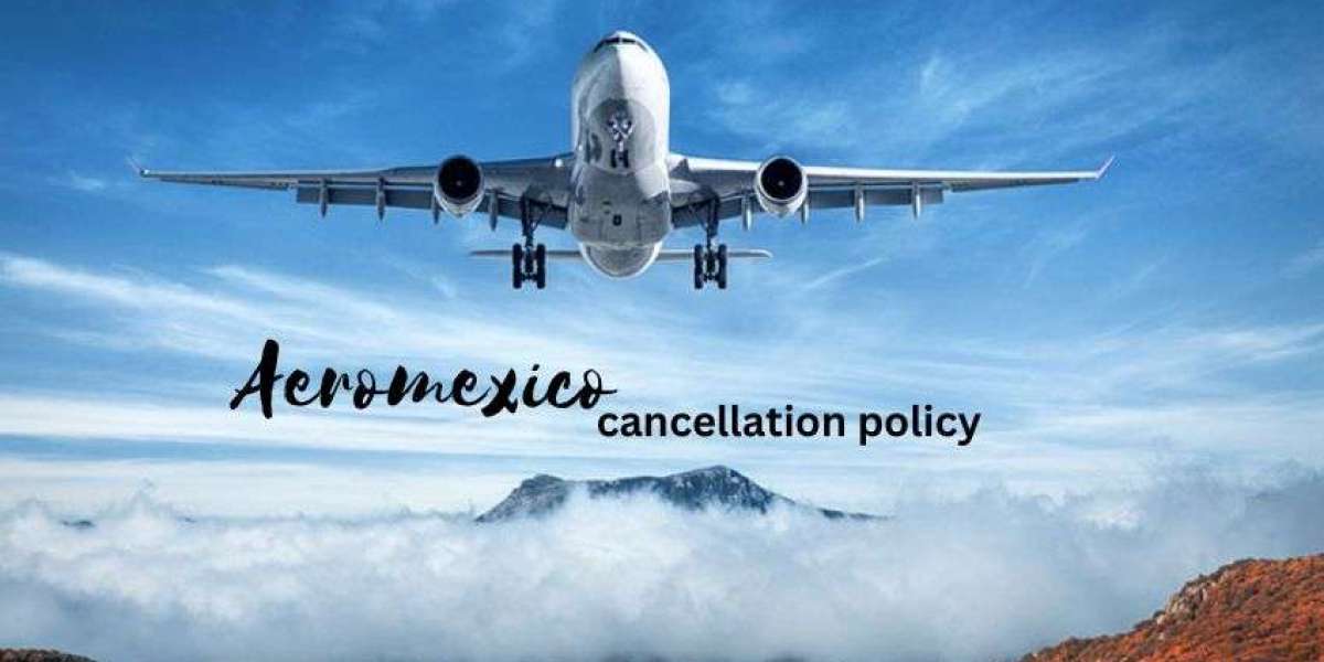 Aeromexico flight cancellation policy