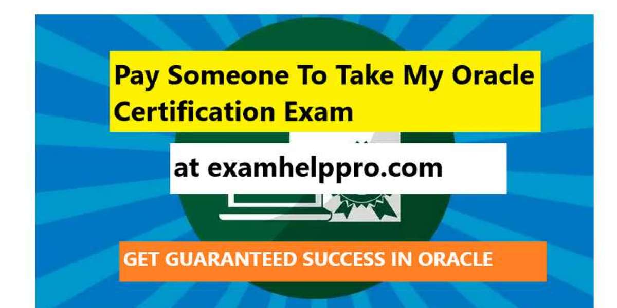 Pay Someone to Take My Oracle Certification Exam