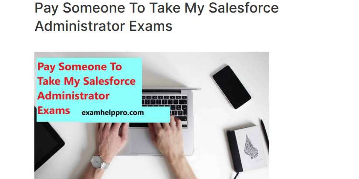Pay Someone to Take My Salesforce Administrator Exams