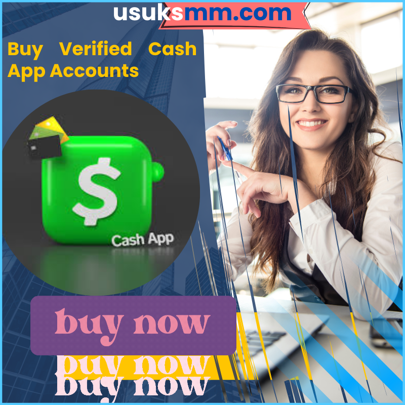 Buy Verified Cash App Accounts - 100% Us Uk Verified