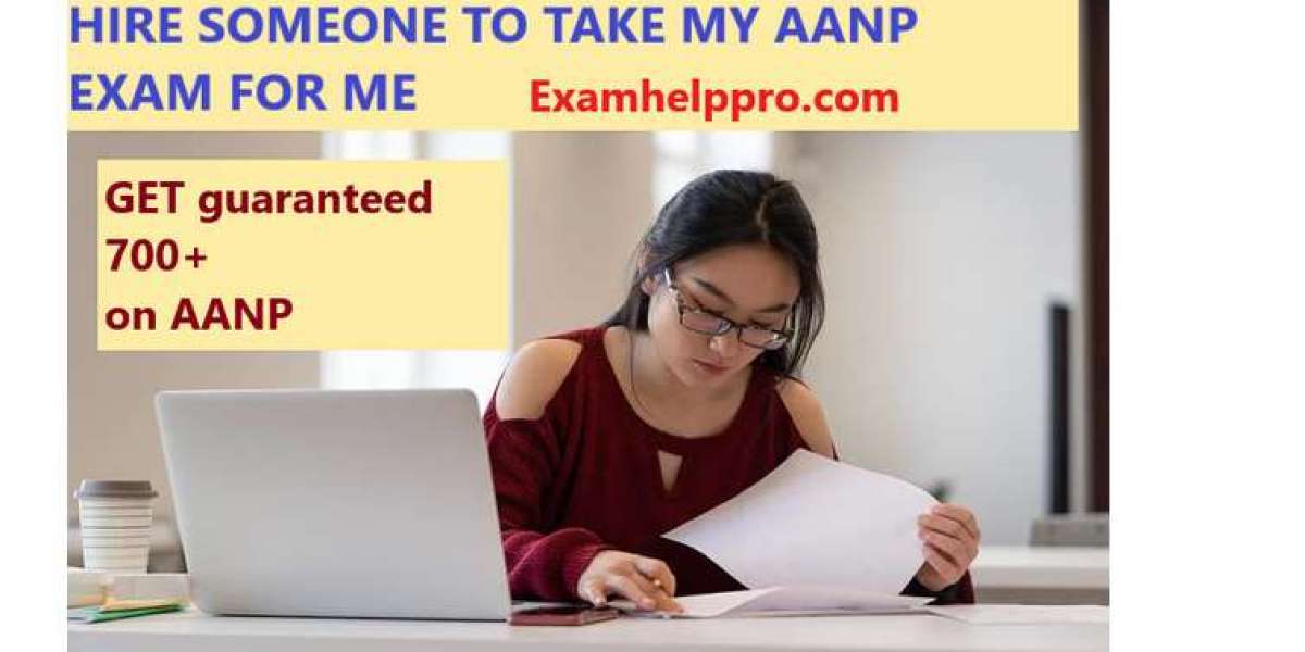 Hire Someone to Take My AANP Exam for me