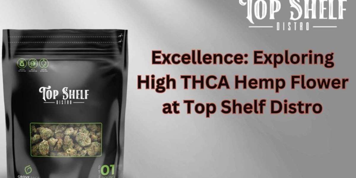 Excellence: Exploring High THCA Hemp Flower at Top Shelf Distro
