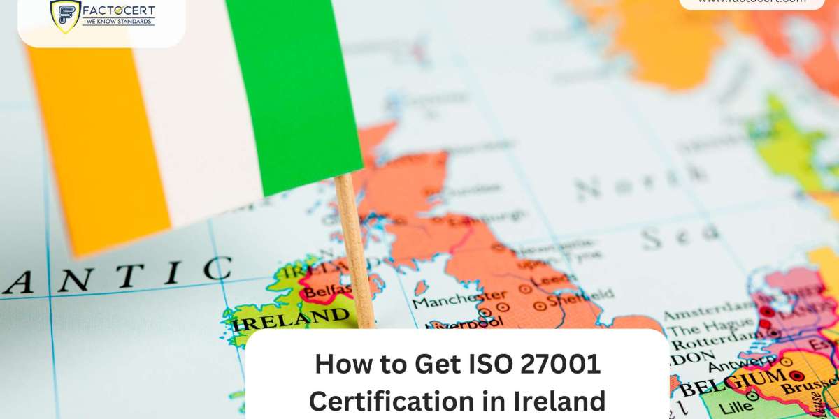 How to Get ISO 27001 certification in Ireland?
