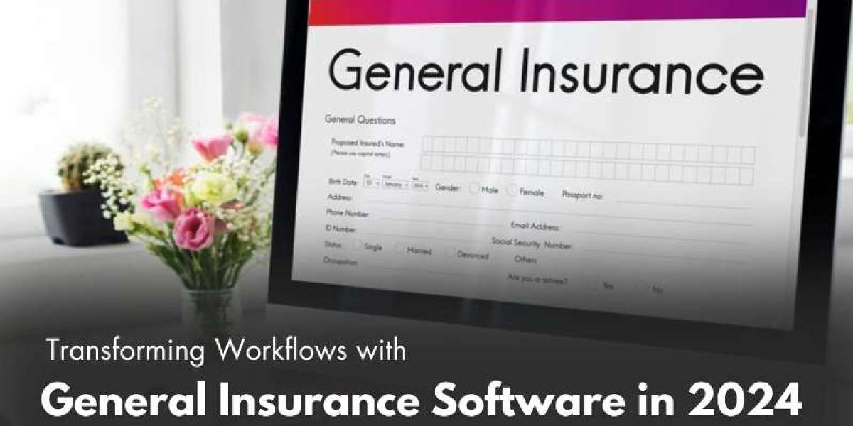 Transforming Workflows with General Insurance Software in 2024