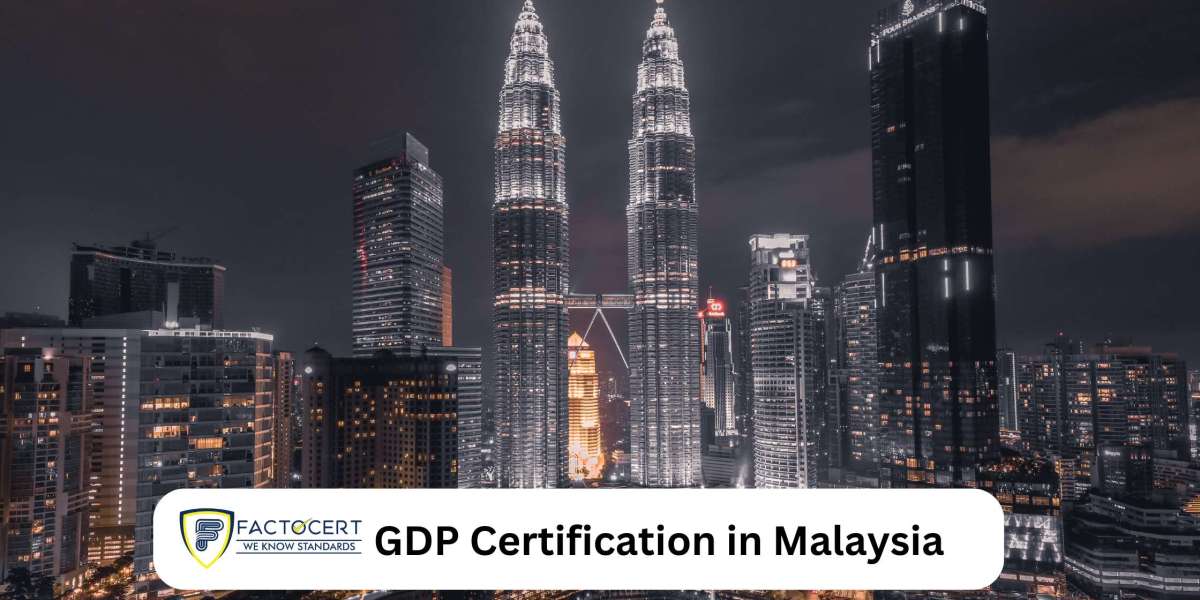 Benefits of GDP Certification in Malaysia