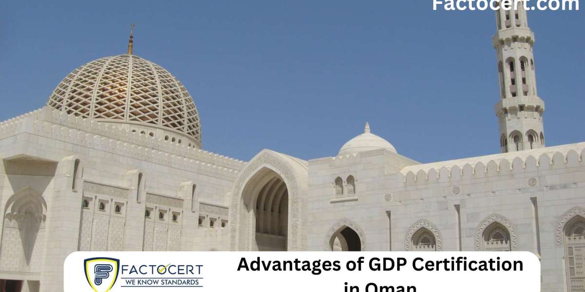 Advantages of GDP Certification in Oman