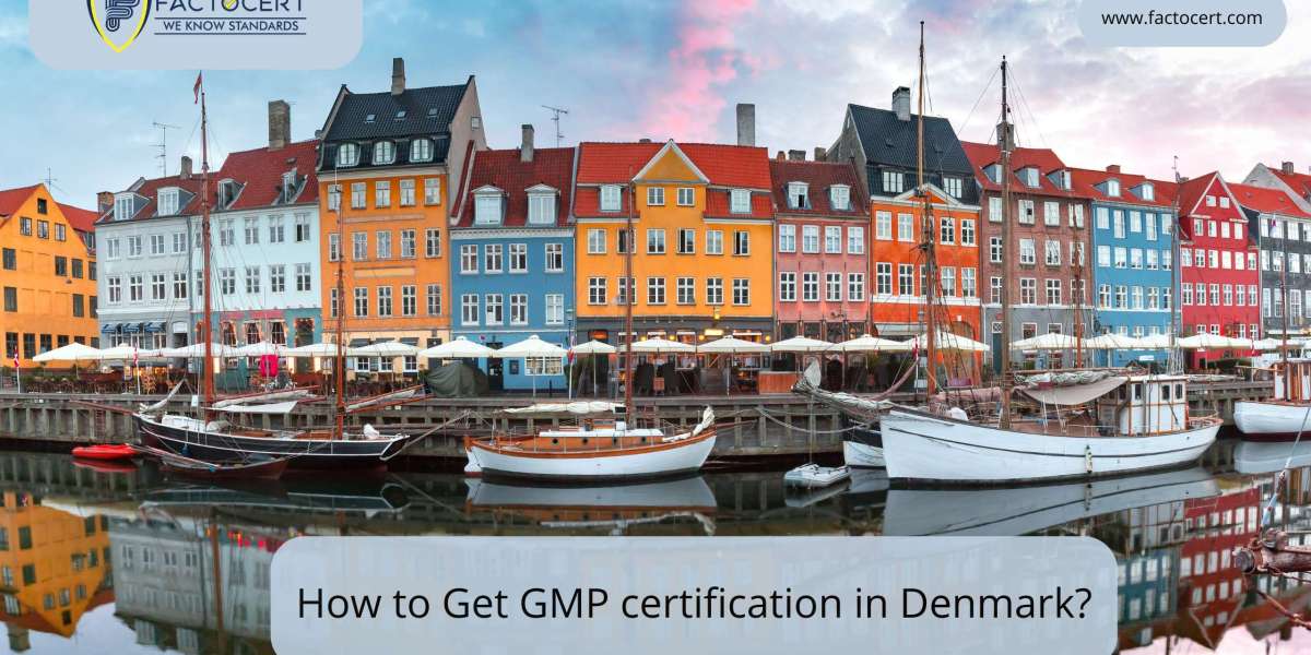 How to Get GMP certification in Denmark?
