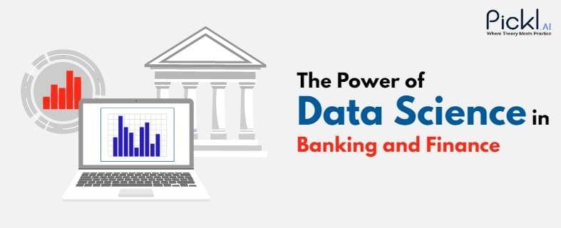 The Power of Data Science in Banking and Finance