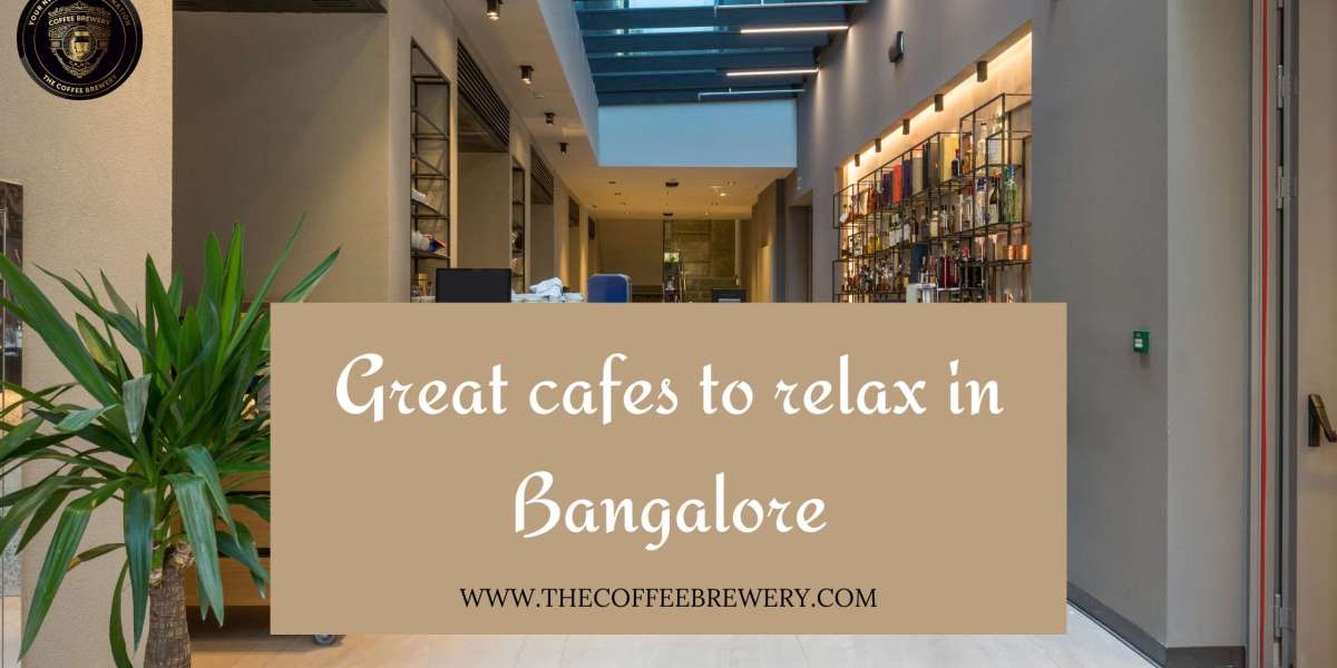 What are some great cafes to relax in Bangalore?