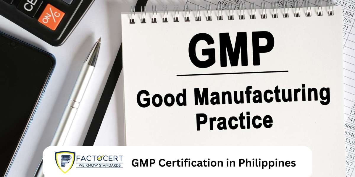 Importance of GMP Certification in Philippines