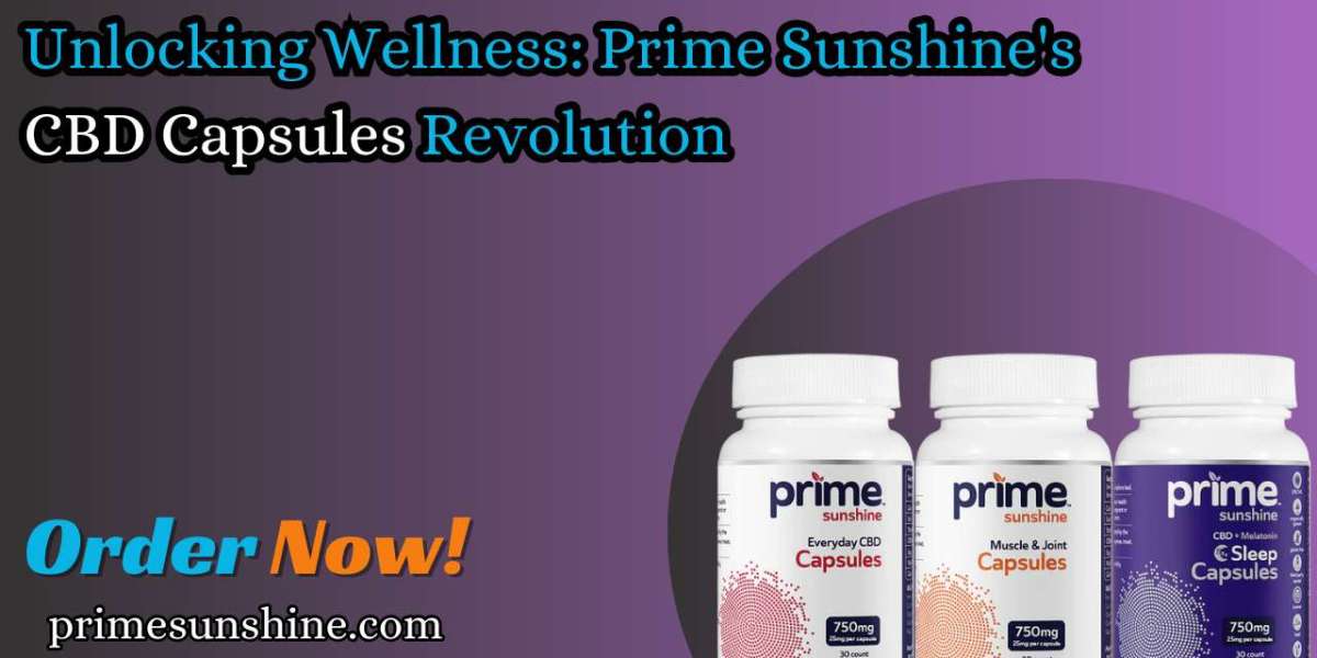 Unlocking Wellness: Prime Sunshine's CBD Capsules Revolution