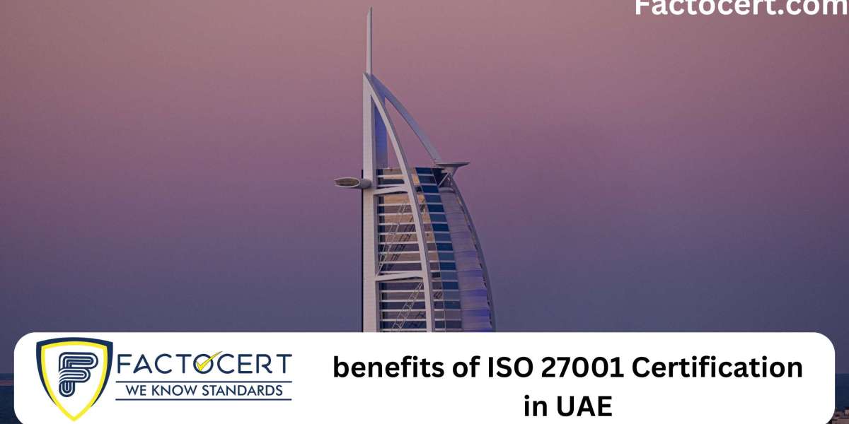 benefits of ISO 27001 Certification in UAE