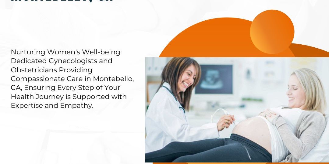 Gynecologists and Obstetricians in Montebello, CA