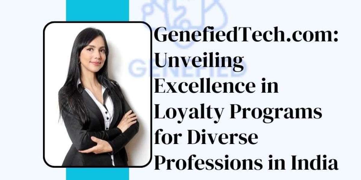 GenefiedTech.com: Unveiling Excellence in Loyalty Programs for Diverse Professions in India