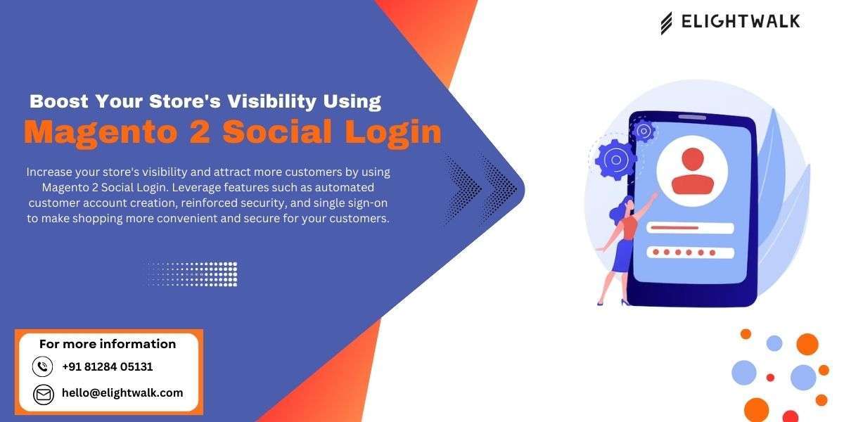 Boost Your Store's Visibility Using Magento 2 Social Login