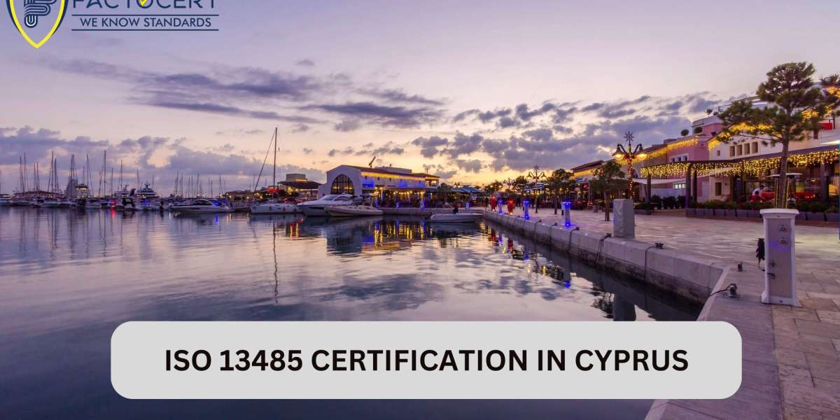The Significance and Benefits of ISO 13485 Certification in Cyprus