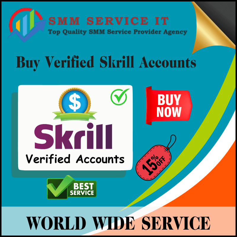 Buy Verified Skrill Accounts - 100% Aged Verified Accounts