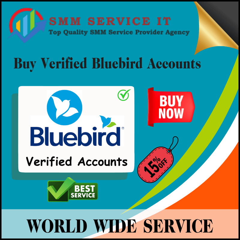Buy Verified Bluebird Accounts - SmmServiceIT