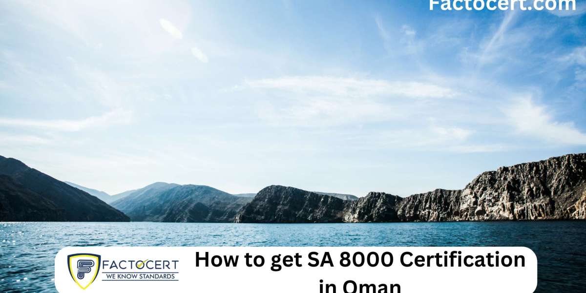 How to get SA 8000 Certification in Oman