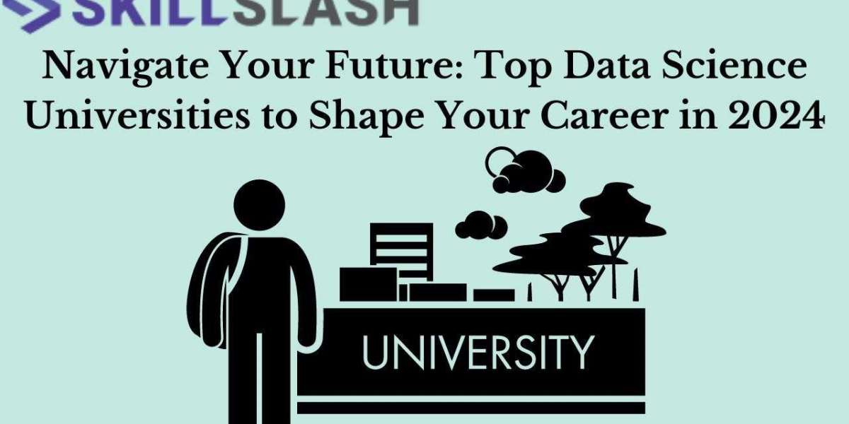 Navigate Your Future: Top Data Science Universities to Shape Your Career in 2024