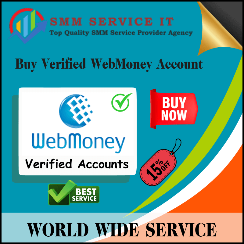 Buy Verified WebMoney Account - SmmServiceIT