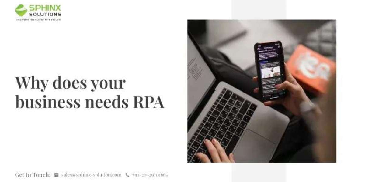 Why Does Your Business Need RPA?