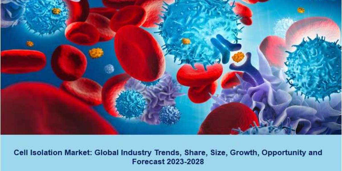 Cell Isolation Market 2023 | Trends, Scope, Growth, Demand and Forecast 2028