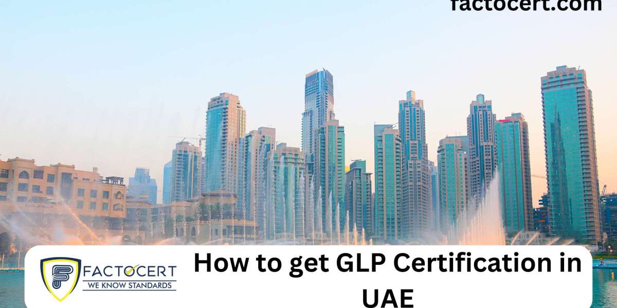 How to get GLP certification in UAE
