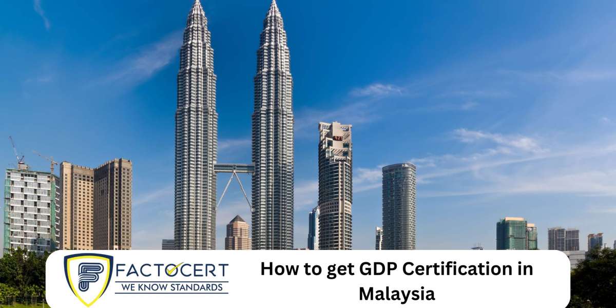 How to get GDP Certification in Malaysia