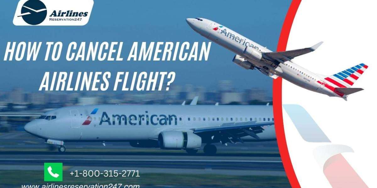 How to Cancel American Airlines Flight:-+1-800-315-2771