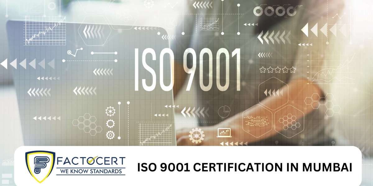 What are the benefits of ISO 9001 Certification in Mumbai for quality management systems?
