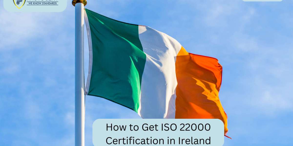 How to Get ISO 22000 Certification in Ireland?