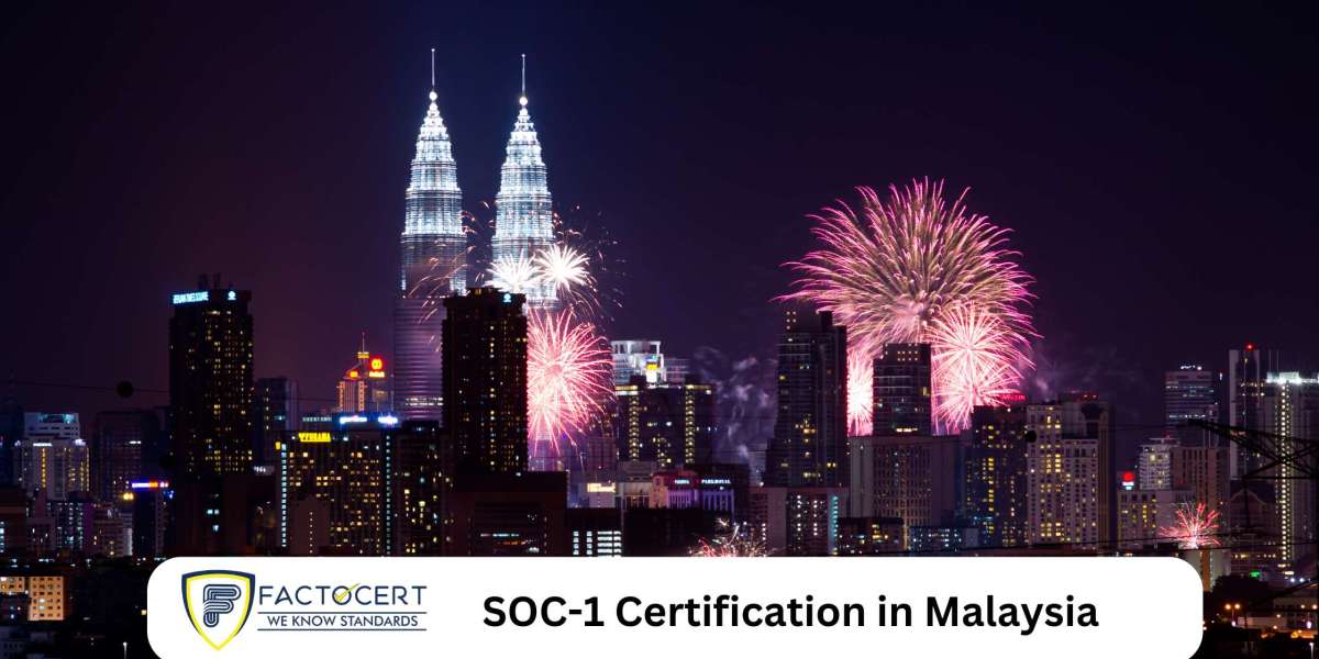 Requirements of SOC-1 Certification in Malaysia