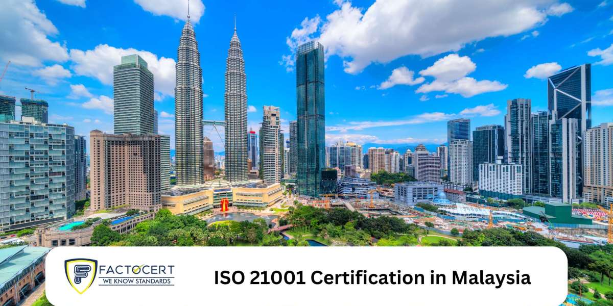 Requirement of ISO 21001 Certification in Malaysia