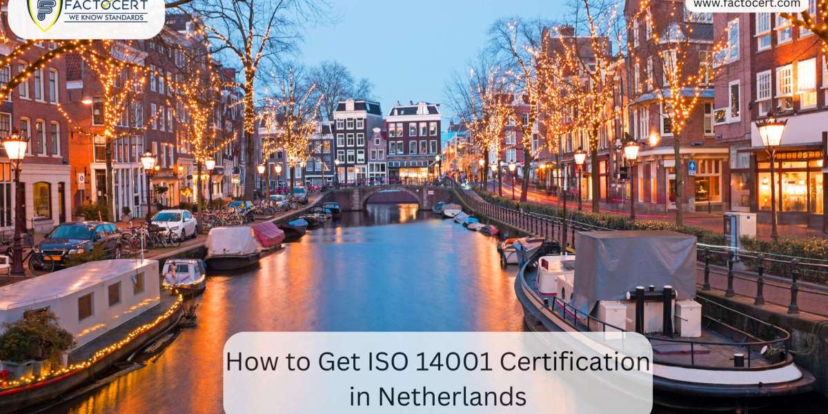 How to Get ISO 14001 Certification in Netherlands?