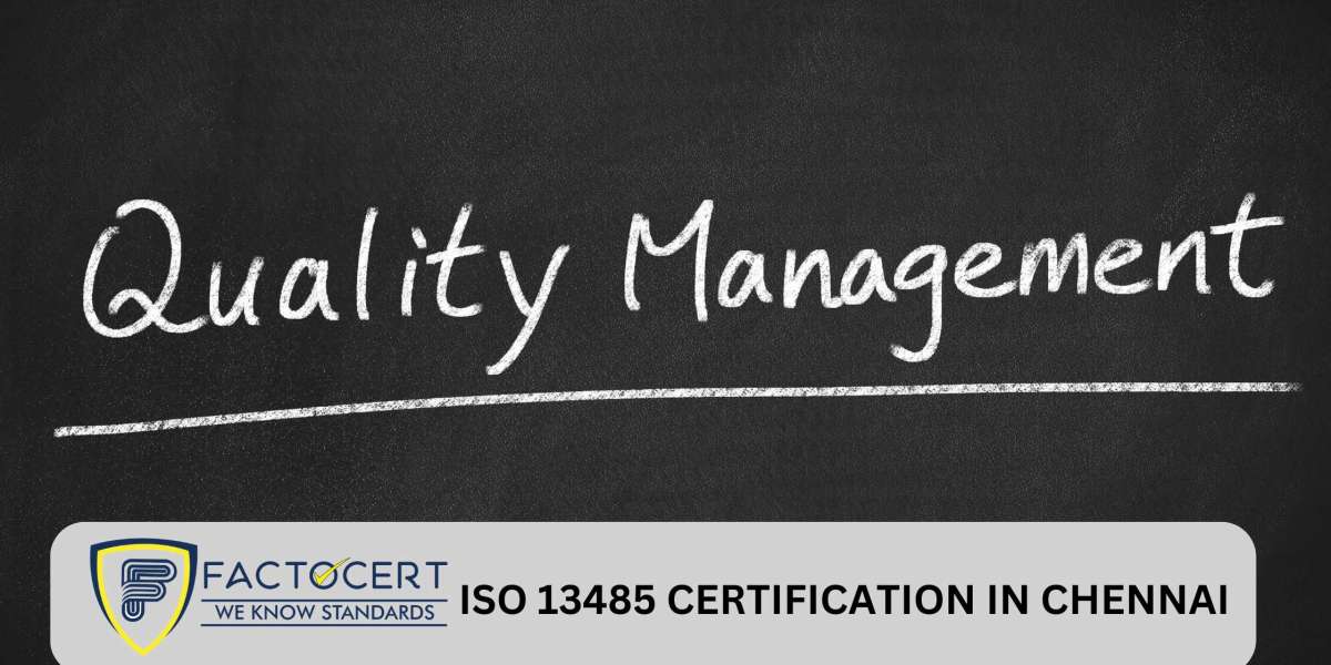 How can ISO 13485 Certification in Chennai benefit a quality management system for medical devices?