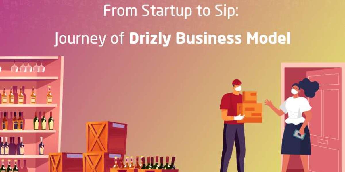 From Startup to Sip: Journey of Drizly Business Model