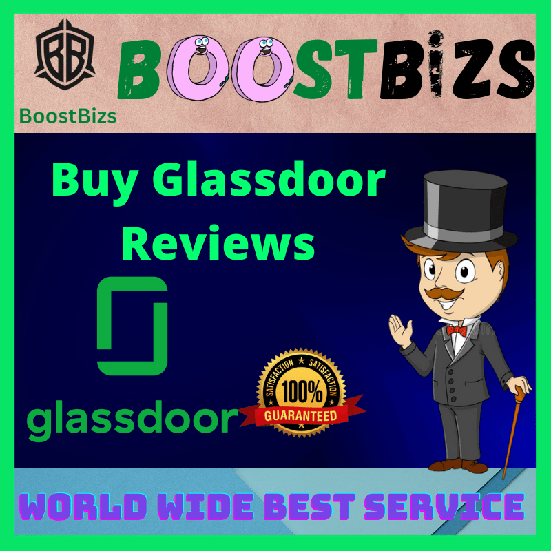 Buy Glassdoor Reviews - 100% Safe and Reliable