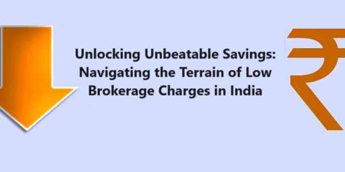 Unlocking Unbeatable Savings: Navigating the Terrain of Low Brokerage Charges in India