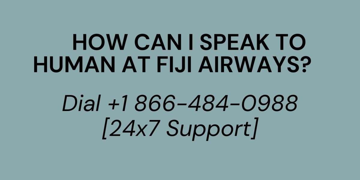 How can I Speak to Human at Fiji Airways?