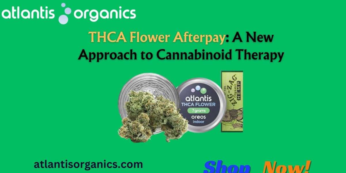 THCA Flower Afterpay: A New Approach to Cannabinoid Therapy