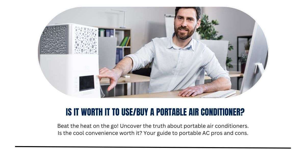 Is it worth it to use/buy a portable air conditioner?