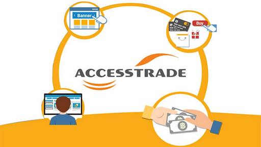 Accesstrade là gì? Hướng dẫn kiếm tiền Accesstrade chi tiết