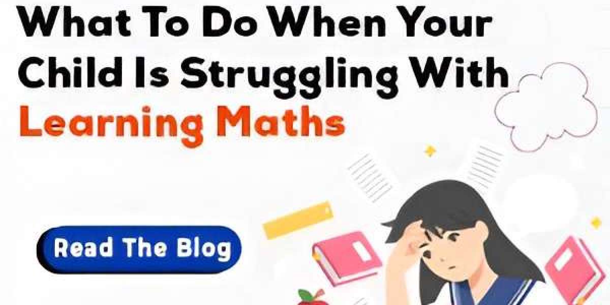 What to do when your child is struggling with learning maths?