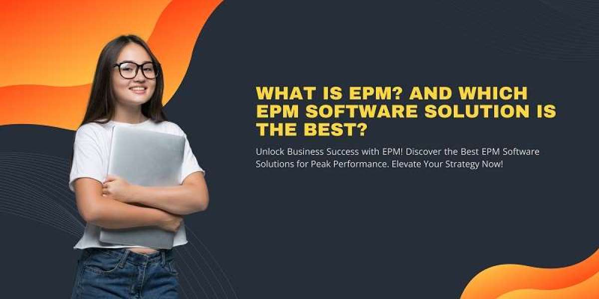 What is EPM? And which EPM Software Solution is the best?