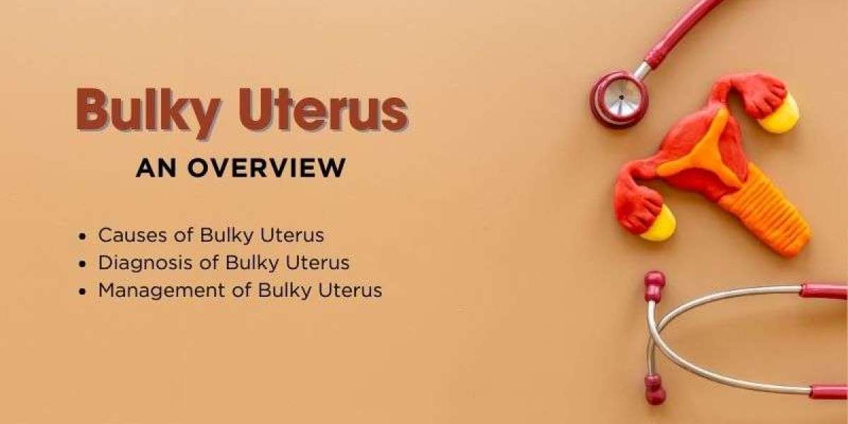 Bulky Uterus: An Overview